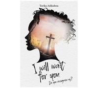 I Will Wait For You