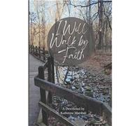 I Will Walk by Faith - Katherine Marshall - Amazon Digital Services LLC KDP - Livre en Anglais Katherine MarshallKatherine Marshall (Auteur)