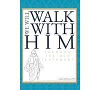 I Will Walk With Him Through The Old Testament