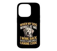 I Wink Back At My Dog in Case It's Canine Code Coque pour iPhone 14 Pro