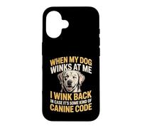 I Wink Back At My Dog in Case It's Canine Code Coque pour iPhone 16