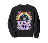 I Wipe IT on The Chair Humour Humoristique pour Adulte Sweatshirt
