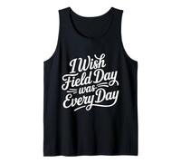 I Wish Field Day Was Every Day School Games Fun Mood - Débardeur