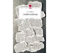 I Wish I Could Say. Life Is A Story - Story.One