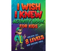 I Wish I Knew Activity Book for Kids: Viral Meme-Inspired Activities & Trivia to Keep Kids Busy, Laughing & Off Screens - A Perfect Gift for Christmas, Easter & Birthdays