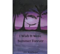I Wish It Were Summer Forever