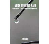 I Wish It Would Rain