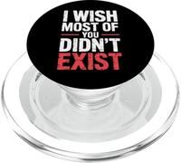 I Wish Most of You Didn't Exist - PopSockets PopGrip pour MagSafe