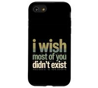 I Wish Most of You Didn't Exist Quiet Social introverti Coque pour iPhone SE (2020) / 7/8