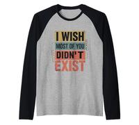 I Wish Most of You Didn't Exist Quiet Social introverti - Manche Raglan