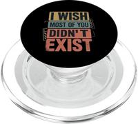 I Wish Most of You Didn't Exist Quiet Social introverti - PopSockets PopGrip pour MagSafe