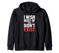 I Wish Most of You Didn't Exist - Sweat à Capuche