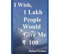 I Wish One Lakh People Would Give Me ₹100