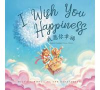 I Wish You Happiness: English-Simplified Chinese edition (我愿你幸福:英文简体中文版)