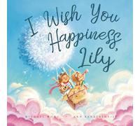 I Wish You Happiness Lily