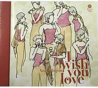 I wish you Love