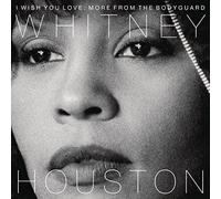 Whitney Houston – I Wish You Love: More from The Bodyguard – CD
