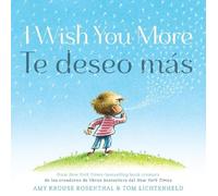 I Wish You More / Te deseo más (English-Spanish Bilingual Edition)