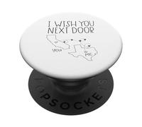 I Wish You Next Door Relationship Couple Connection PopSockets PopGrip Adhésif