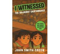 I Witnessed: The Gujarat Earthquake