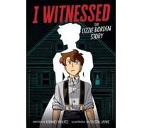 I Witnessed: The Lizzie Borden Story