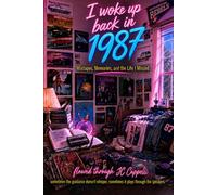 I Woke Up Back in 1987: mixed tapes, memories and the Life I Missed