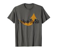 I Woke Up Like This Râleur du Matin Coiffure Cheveux T-Shirt