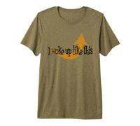 I Woke Up Like This Râleur du Matin Coiffure Cheveux T-Shirt Haut de Gamme