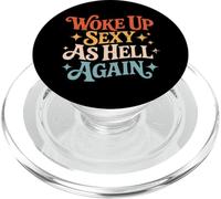 I Woke Up Sexy As Hell Again Sarcastic Funny Quotes PopSockets PopGrip pour MagSafe