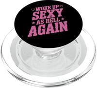 I Woke Up Sexy As Hell Again Sarcastic Funny Quotes PopSockets PopGrip pour MagSafe