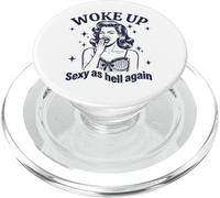 I Woke Up Sexy As Hell Again Sarcastic Funny Quotes PopSockets PopGrip pour MagSafe