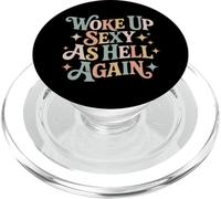 I Woke Up Sexy As Hell Again Sarcastic Funny Quotes PopSockets PopGrip pour MagSafe