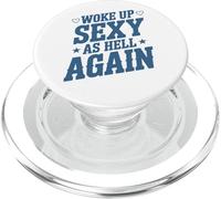I Woke Up Sexy As Hell Again Sarcastic Funny Quotes PopSockets PopGrip pour MagSafe