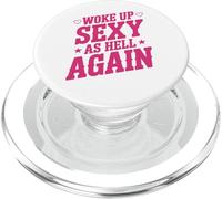 I Woke Up Sexy As Hell Again Sarcastic Funny Quotes PopSockets PopGrip pour MagSafe