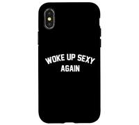 I Woke Up Sexy Funny Sarcastic Saying Femmes Hommes Adultes Coque pour iPhone X/XS