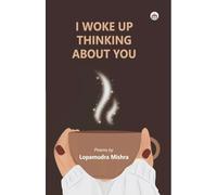 I woke up thinking about you (Poems)