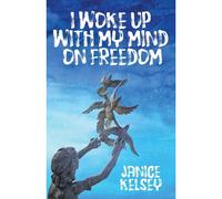 I Woke Up With My Mind On Freedom