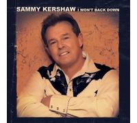 I Won’t Back Down by Sammy Kershaw [Audio CD] NEUF