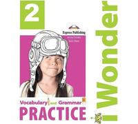 I Wonder 2 Vocabulaire et grammaire EXPRESS PUBLISHING