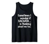 I WONDER IF BACHATA Danse Latine Danse Fun Dance Social Débardeur