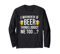 I Wonder If Beer Thinks About Me Too Funny Gift Idea Men Manche Longue