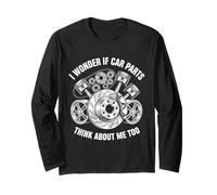 I Wonder If Car Parts Think About Me Auto Hommes Femmes Auto Manche Longue