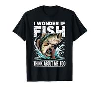 I Wonder If Fish Think About Me Too Achigan Truite T-Shirt