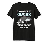 I Wonder If Orcas Think About Me Too Funny Orca T-Shirt Haut de Gamme