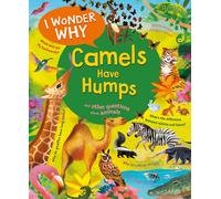 I Wonder Why Camels Have Humps