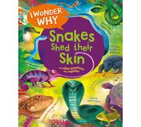 I Wonder Why Snakes Shed Their Skin