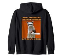 I Won't Announce My Descent Into Madness Raccoon Chainsaw Sweat à Capuche