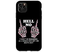 I Won't Be Remembered as a Woman Who Kept Her Mouth Shut Coque pour iPhone 11 Pro Max