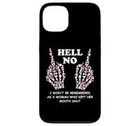 I Won't Be Remembered as a Woman Who Kept Her Mouth Shut Coque pour iPhone 13