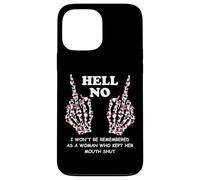 I Won't Be Remembered as a Woman Who Kept Her Mouth Shut Coque pour iPhone 13 Pro Max